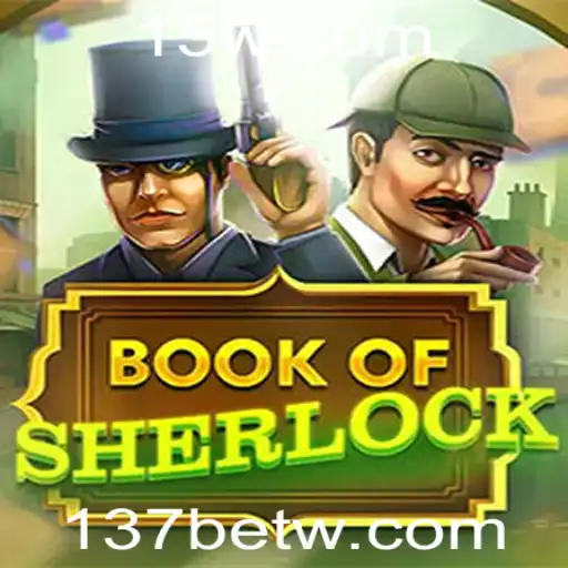 Explorando o Mundo de BookOfSherlock - O Jogo de Mistério de 137bet
